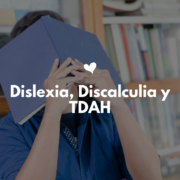 Curso en Dislexia, Discalculia y TDAH
